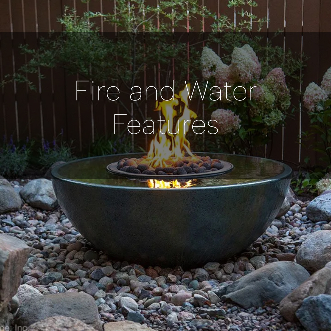 Fire and water features