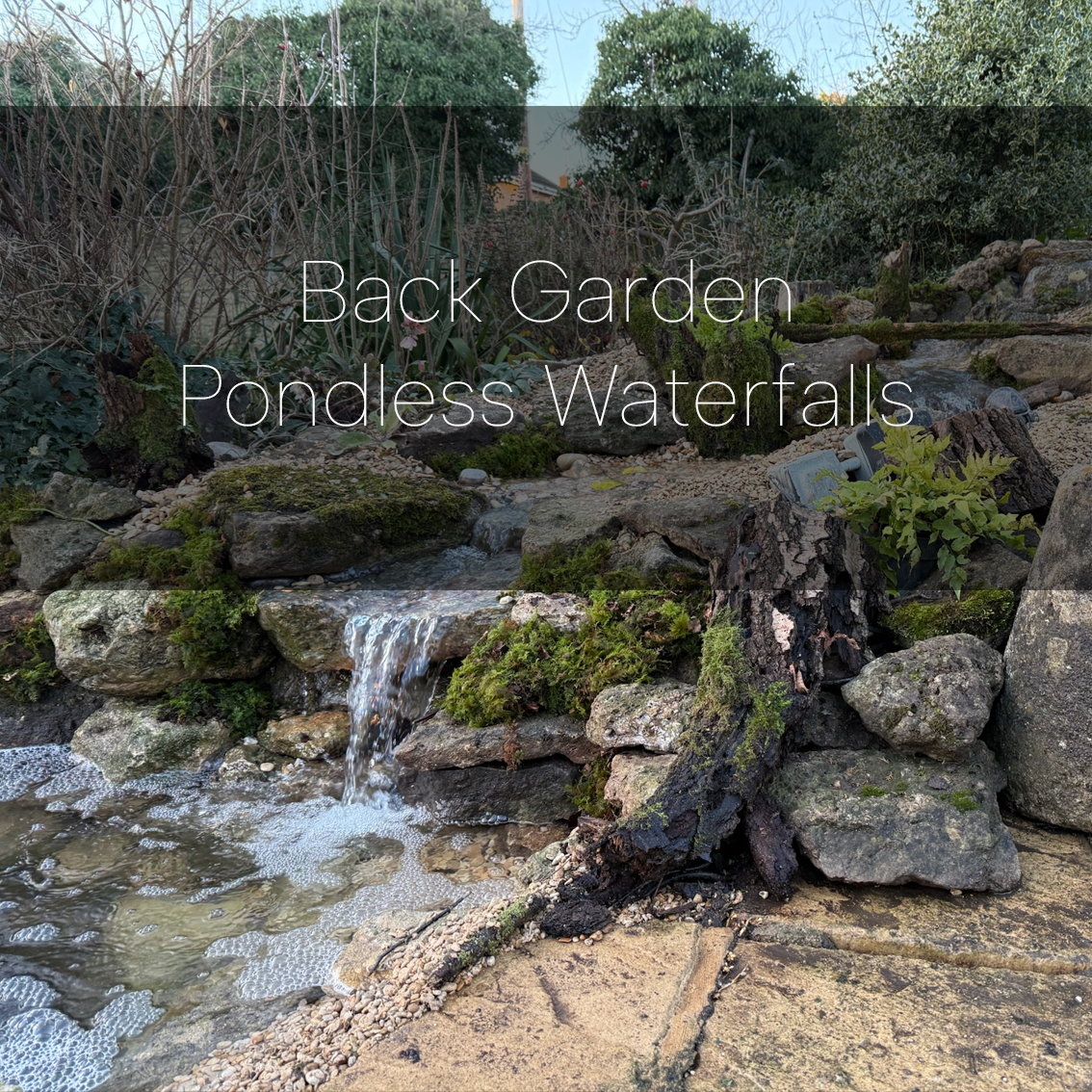 Back garden pondless waterfall